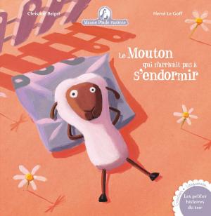 Cover of the book Le Mouton qui n'arrivait pas à s'endormir by Anne-Gaëlle Balpe