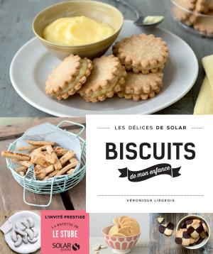 Cover of the book Biscuits de mon enfance - Les délices de Solar by LONELY PLANET FR