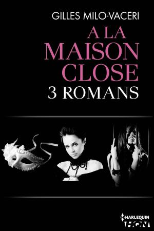 Cover of the book Trilogie A la maison close by Robyn Donald