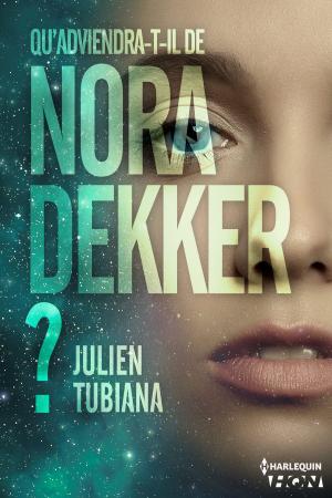 Cover of the book Qu'adviendra-t-il de Nora Dekker ? by Robin McGrath