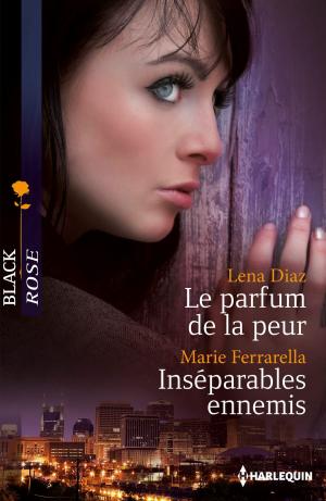 Cover of the book Le parfum de la peur - Inséparables ennemis by Betty Neels