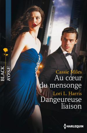 Cover of the book Au coeur du mensonge - Dangereuse liaison by Linda S. Glaz