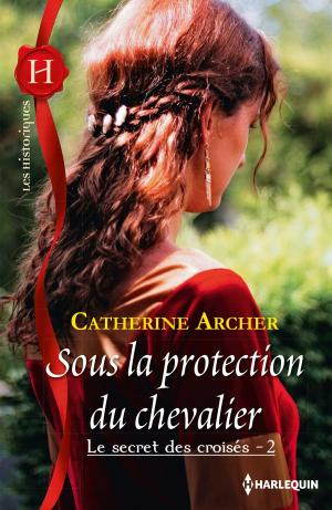 Book cover of Sous la protection du chevalier