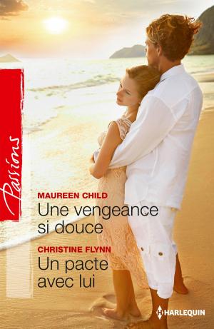 Cover of the book Une vengeance si douce - Un pacte avec lui by Muriel Jensen