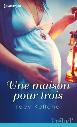 Cover of the book Une maison pour trois by Melanie McKenzie