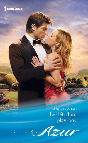 Cover of the book Le défi d'un play-boy by Heather Woodhaven