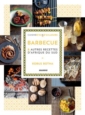 Cover of the book Barbecue et autres recettes d’Afrique du Sud by Sylvie Allouche, D'Après Roba