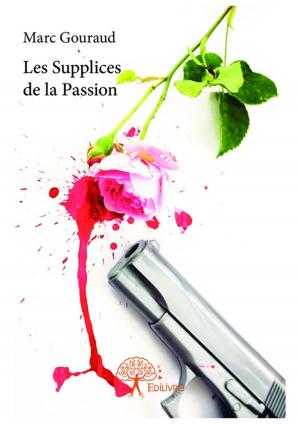 Cover of the book Les Supplices de la Passion by Ahmed Benlahrech
