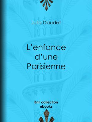 Cover of the book L'enfance d'une Parisienne by Augustin Cabanès