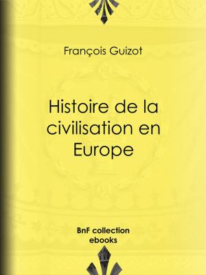 Cover of the book Histoire de la civilisation en Europe by Gabriel de la Landelle