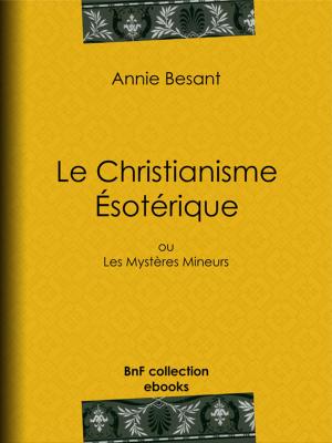 Cover of the book Le Christianisme Ésotérique by Jules Vallès, Auguste-André Lançon