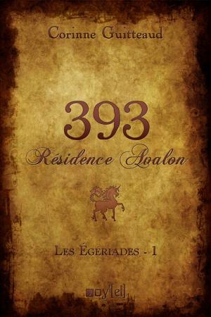 Cover of the book 393 Résidence Avalon by Corinne Guitteaud