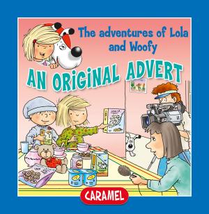 Cover of the book An Original Advert! by Edith Soonckindt, Mathieu Couplet, Lola & Woofy