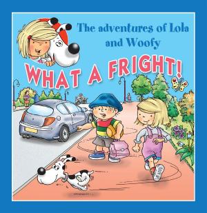 Cover of the book What a Fright! by Edith Soonckindt, Mathieu Couplet, Lola & Woufi