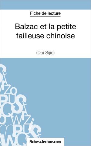 Cover of the book Balzac et la petite tailleuse chinoise de Dai Sijie (Fiche de lecture) by Vanessa Grosjean, fichesdelecture.com