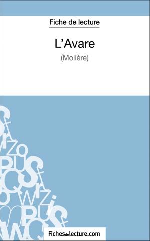 Cover of the book L'Avare de Molière (Fiche de lecture) by fichesdelecture.com, Sophie Lecomte