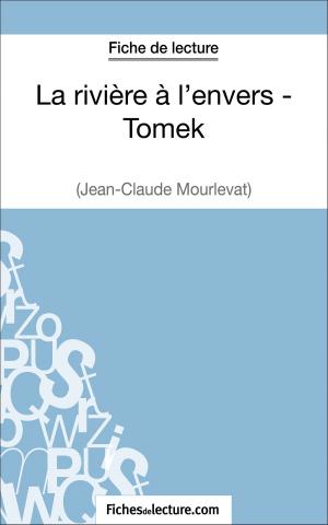 Cover of the book La rivière à l'envers - Tomek de Jean-Claude Mourlevat (Fiche de lecture) by Vanessa Grosjean, fichesdelecture.com