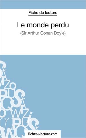 Cover of the book Le monde perdu d'Arthur Conan Doyle (Fiche de lecture) by fichesdelecture.com, Vanessa  Grosjean