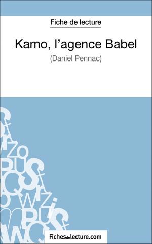 Cover of the book Kamo, l'agence Babel de Daniel Pennac (Fiche de lecture) by fichesdelecture.com, Sophie Lecomte
