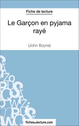 Cover of the book Le Garçon en pyjama rayé de John Boyne (Fiche de lecture) by fichesdelecture.com, Sandrine Cabron