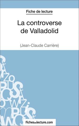 Cover of the book La controverse de Valladolid de Jean-Claude Carrière (Fiche de lecture) by Hubert Viteux, fichesdelecture.com