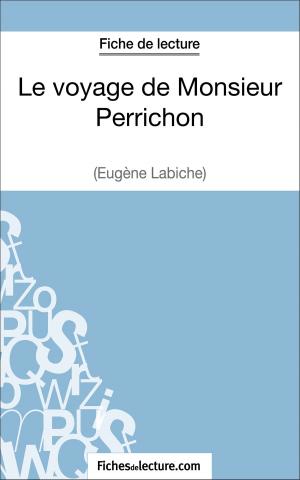 Cover of the book Le voyage de Monsieur Perrichon d'Eugène Labiche (Fiche de lecture) by Vanessa Grosjean, fichesdelecture.com