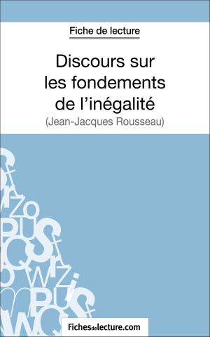 Book cover of Discours sur les fondements de l'inégalité de Jean-Jacques Rousseau (Fiche de lecture)