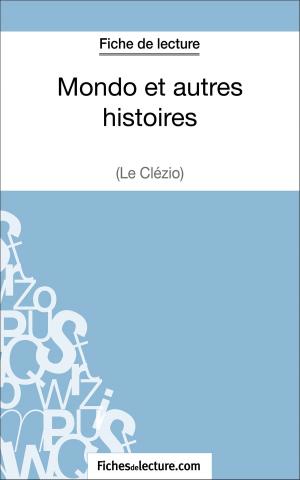 Cover of the book Mondo et autres histoires de Le Clézio (Fiche de lecture) by Sophie Lecomte, fichesdelecture.com