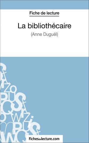 Cover of the book La bibliothécaire d'Anne Duguël (Fiche de lecture) by Jessica Z., fichesdelecture.com