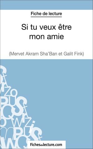 Cover of the book Si tu veux être mon amie de Galit Fink et Mervet Akram Sha'ban (Fiche de lecture) by René Pry