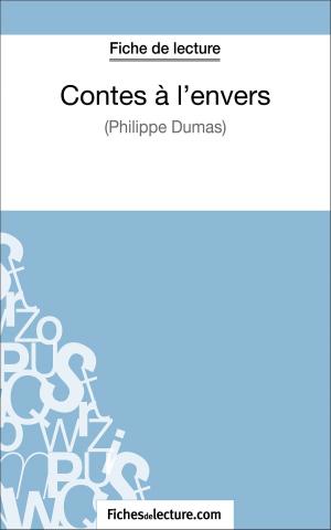 Cover of the book Contes à l'envers de Philippe Dumas (Fiche de lecture) by fichesdelecture.com, Vanessa Grosjean