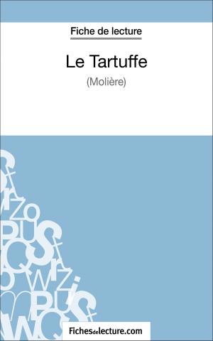 Cover of the book Le Tartuffe de Molière (Fiche de lecture) by fichesdelecture.com, Roselyne Dupuis