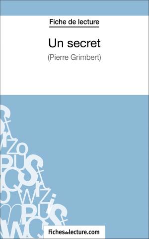 Cover of the book Un secret - Philippe Grimbert (Fiche de lecture) by fichesdelecture.com, Vanessa  Grosjean