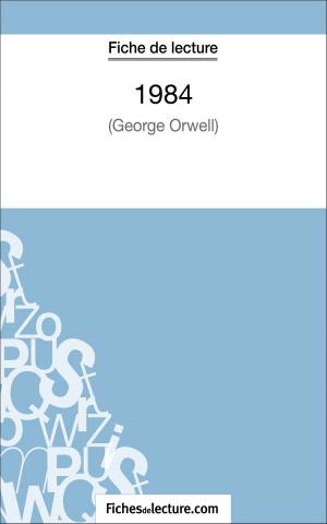 Cover of the book 1984 de George Orwell (Fiche de lecture) by Vanessa Grosjean, fichesdelecture.com