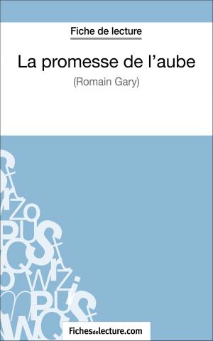 Cover of the book La promesse de l'aube de Romain Gary (Fiche de lecture) by Vanessa  Grosjean, fichesdelecture