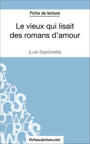 Cover of the book Le vieux qui lisait des romans d'amour de Luis Sepúlveda (Fiche de lecture) by fichesdelecture.com, Jessica Z.