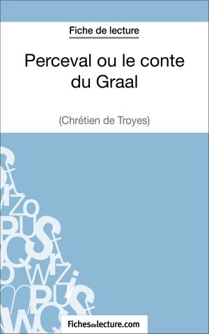 Cover of the book Perceval ou le conte du Graal de Chrétien de Troyes (Fiche de lecture) by fichesdelecture.com, Sophie Lecomte
