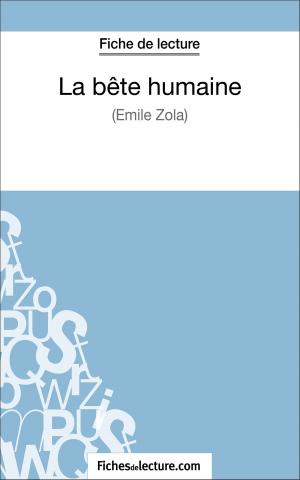 Cover of the book La Bête humaine d'Émile Zola (Fiche de lecture) by fichesdelecture.com, Marie Mahon
