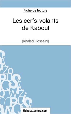 Cover of the book Les cerfs-volants de Kaboul - Khaled Hosseini (Fiche de lecture) by Sophie Lecomte, fichesdelecture.com