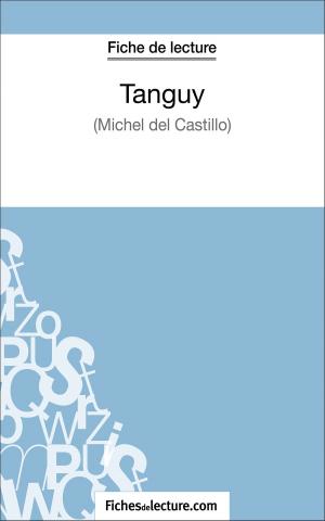 Cover of the book Tanguy de Michel Del Castillo (Fiche de lecture) by Jeff M. Brown