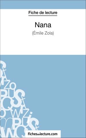 Cover of the book Nana d'Émile Zola (Fiche de lecture) by fichesdelecture.com, Vanessa  Grosjean