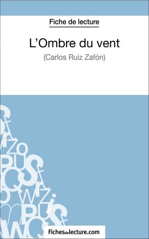 Book cover of L'Ombre du vent de Carlos Ruiz Zafón (Fiche de lecture)