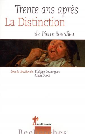 Cover of the book Trente ans après La Distinction, de Pierre Bourdieu by Gérard NEYRAND, Abdelhafid HAMMOUCHE, Sahra MEKBOUL