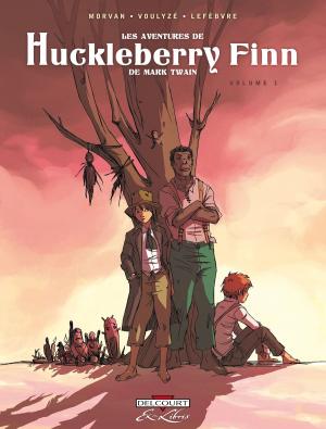 Cover of the book Les Aventures de Huckleberry Finn, de Mark Twain T01 by Mario Alberti, Francesco Dimitri