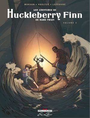Cover of the book Les Aventures de Huckleberry Finn, de Mark Twain T02 by Jérôme Alquié, Arnaud Dollen