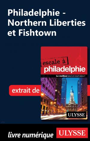Cover of the book Philadelphie - Northern Liberties et Fishtown by Jérôme Delgado