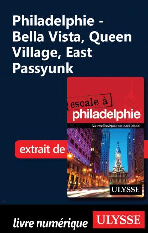 Book cover of Philadelphie - Bella Vista, Queen Village, East Passyunk