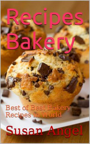 Cover of the book Recipes Bakery by Sallie Stone