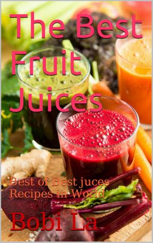 Cover of the book The Best Fruit juices by Suzzi Hammond