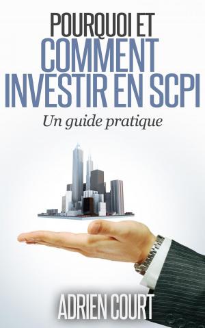 Cover of the book Pourquoi et comment investir en SCPI by Barbara Frank, Barbara Frank